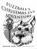 Fuzzball's Christmas Eve Adventure (eBook, ePUB)
