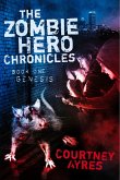 The Zombie Hero Chronicles (eBook, ePUB) The Zombie Hero Chronicles (eBook, ePUB)