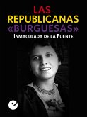 Las republicanas "burguesas" (eBook, ePUB)