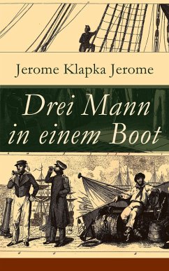 Drei Mann in einem Boot (eBook, ePUB) - Jerome, Jerome Klapka
