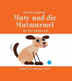 Muty und die Mutmurmel - Bergemann, Michaela