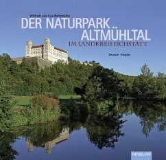 Der Naturpark Altmühltal im Landkreis Eichstätt - Bahnmüller, Wilfried;Bahnmüller, Lisa