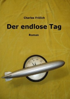 Der endlose Tag - Frölich, Charles