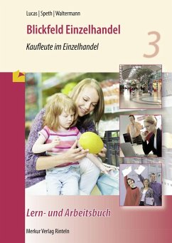 Blickfeld Einzelhandel - Kaufleute im Einzelhandel - Lern- und Arbeitsbuch - Lucas, Karsten;Speth, Hermann;Waltermann, Aloys