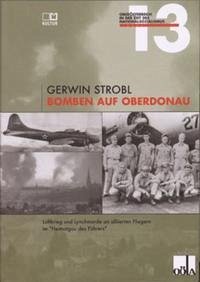 Bomben auf Oberdonau - Strobl, Gerwin