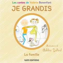 JE GRANDIS La famille - Bonenfant, Valérie