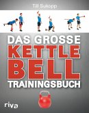 Das große Kettlebell-Trainingsbuch (eBook, ePUB)