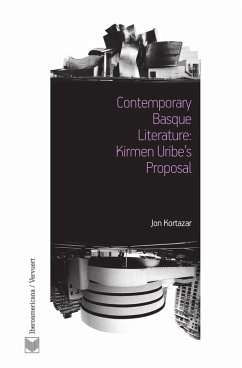 Contemporary Basque Literature: Kirmen Uribe's Proposal (eBook, ePUB) - Kortazar, Jon