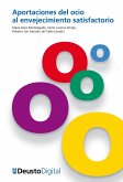 Aportaciones del ocio al envejecimiento satisfactorio (eBook, PDF) Aportaciones del ocio al envejecimiento satisfactorio (eBook, PDF)