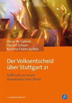 Der Volksentscheid über Stuttgart 21 (eBook, PDF) - Gabriel, Oscar; Schoen, Harald; Faden-Kuhne, Kristina