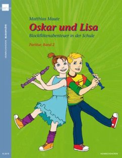 Oskar und Lisa. Blockflötenabenteuer in der Schule, Partitur, m. Audio-CD - Maute, Matthias