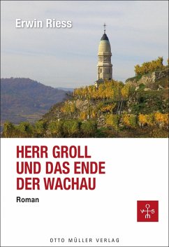 Herr Groll und das Ende der Wachau (eBook, ePUB) - Riess, Erwin