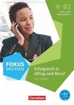 Fokus Deutsch B2. Erfolgreich im Alltag und im Beruf - Merkelbach, Matthias;Klotz, Verena