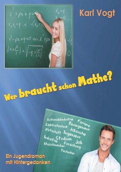 Wer braucht schon Mathe? - Vogt, Karl