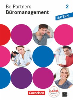 Be Partners - Büromanagement - Ausgabe Bayern 2014 - 2. Ausbildungsjahr: Lernfelder 7-9 / Be Partners - Büromanagement, Ausgabe Bayern - Franke, Kai;Bodamer, Jens;Hall, Stephanie