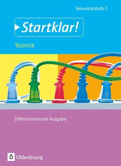 Startklar! Gesamtband Technik. Schülerbuch - Mette, Dieter;Holzendorf, Ulf;Lehmke, Johannes;Meier, Bernd
