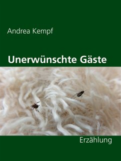 Unerwünschte Gäste (eBook, ePUB) - Kempf, Andrea