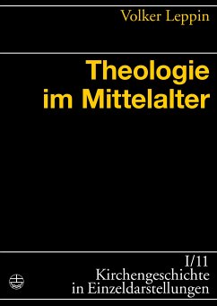 Theologie im Mittelalter (eBook, ePUB) - Leppin, Volker