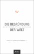 Die Begründung der Welt (eBook, ePUB) - Bild 1