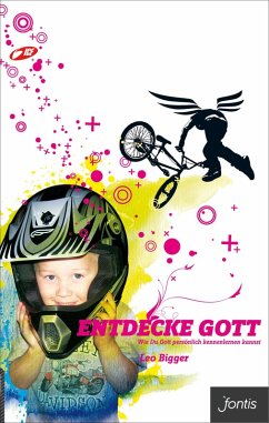 Entdecke Gott (eBook, ePUB) - Bigger, Leo