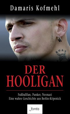 Der Hooligan (eBook, ePUB) - Kofmehl, Damaris