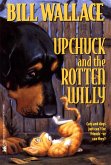 Upchuck and the Rotten Willy (eBook, ePUB)