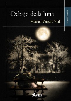 Debajo de la luna (eBook, ePUB) - Vergara Vial, Manuel