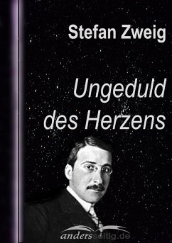 Ungeduld des Herzens (eBook, ePUB) - Zweig, Stefan