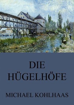 Die Hügelhöfe (eBook, ePUB) - Kohlhaas, Michael; Schmidhuber, Erwin