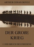 Der große Krieg - 1: Der Bruch des Friedens (eBook, ePUB)