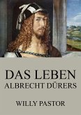 Das Leben Albrecht Dürers (eBook, ePUB)