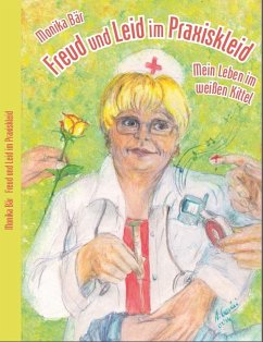 Freud und Leid im Praxiskleid (eBook, ePUB) - Bär, Monika