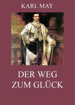 Der Weg zum Glück (eBook, ePUB) - May, Karl