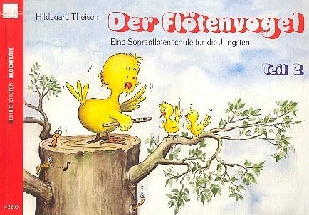 Der Flötenvogel Band 2 Sopranflötenschule für die Jüngsten