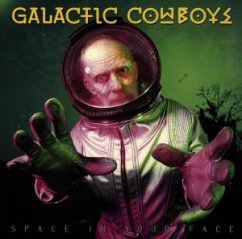 Space In Your Face - Galactic Cowboys