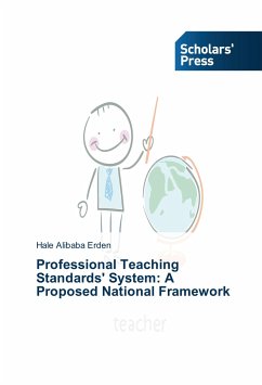 Professional Teaching Standards' System: A Proposed National Framework - Alibaba Erden, Hale