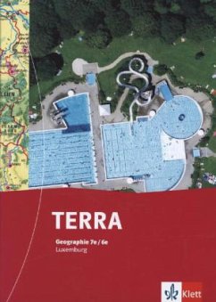 TERRA Luxemburg. Schülerbuch 7e/6e. Ausgabe für europäische Schulen in Luxemburg