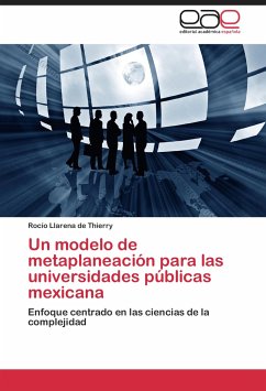 Un modelo de metaplaneación para las universidades públicas mexicana - Llarena de Thierry, Rocío