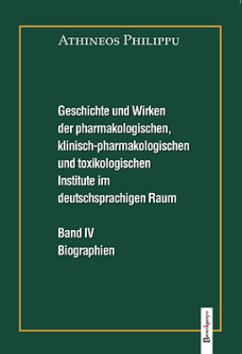 Cover Geschichte und Wirken der pharmakologischen, klinisch-pharmakologischen und toxikologischen Institute im deutschsprachigen Raum