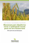 Minimal'naya obrabotka pochv i grebnevoy posev risa na yuge Kazakhstana