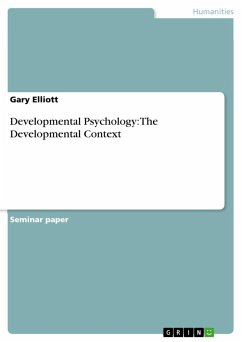 Developmental Psychology: The Developmental Context - Elliott, Gary