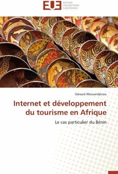 Internet Et Développement Du Tourisme En Afrique - Ahouandjinou, Géraud