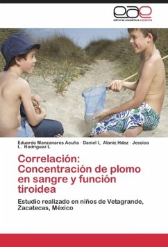 Correlación: concentración de plomo en sangre y función tiroidea - Manzanares Acuña, Eduardo;Alaniz Hdez, Daniel I,;Rodríguez L, Jessica L.