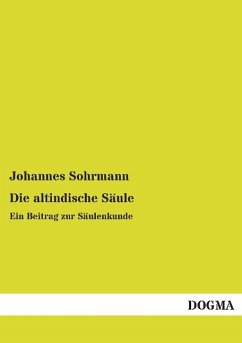 Die altindische Säule - Sohrmann, Johannes