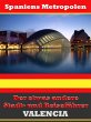 Valencia - Der etwas andere Stadt- und... - Bild 1