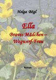 Ella - Braves Mädchen - Wegwerf-Frau (eBook, ePUB)