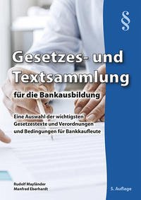 Gesetzes- und Textsammlung für die Bankausbildung - Alles kompakt in einem Buch