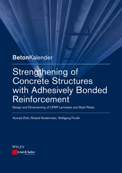 Strengthening of Concrete Structures with Adhesively Bonded Reinforcement (eBook, ePUB) - Zilch, Konrad; Niedermeier, Roland; Finckh, Wolfgang