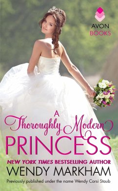 A Thoroughly Modern Princess (eBook, ePUB) - Markham, Wendy
