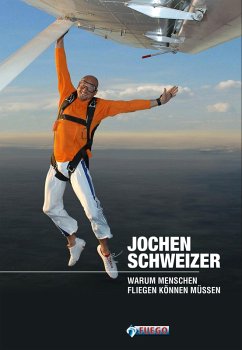 Warum Menschen fliegen können müssen (eBook, ePUB) - Schweizer, Jochen